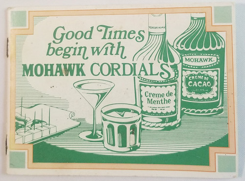 Good Times with Mohawk Cordials alcohol recipes book booklet front