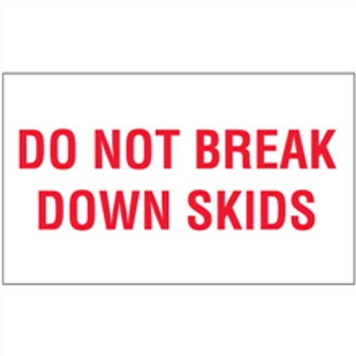 "Do Not Break Down Skids" Shipping and Handling Labels