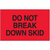 "Do Not Break Down Skid"  (Fluorescent Red) Shipping and Handling Labels
