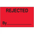 "Rejected By" (Fluorescent Red) Production Labels