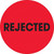 2" Circle - "Rejected" Fluorescent Red Pre-Printed Inventory Control Labels