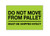 "Do Not Move From Pallet" (Fluorescent Green) Labels Shipping and Handling Labels