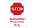 9" x 6" "STOP - Authorized Personnel…" Universal Instructional Facility Sign and Graphics