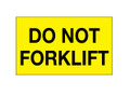 "Do Not Forklift" Shipping and Handling Labels