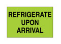 "Refrigerate Upon Arrival" (Fluorescent Green) Labels Shipping and Handling Labels