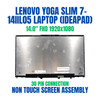 1 of 3-image for82A6000KUS IdeaPad Slim 7 14ITL05 Lenovo 14.0" 1920x1080 30 Pin Non Touch Screen Assembly