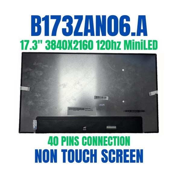 1 of 9-image for3840x2160 EDP 40 Pin Brightness 1000 Cd/m2 120Hz Mini LED 17.3" Laptop Screen B173ZAN06.A 3840x2160 40 Brightness 1000 Cd/m2