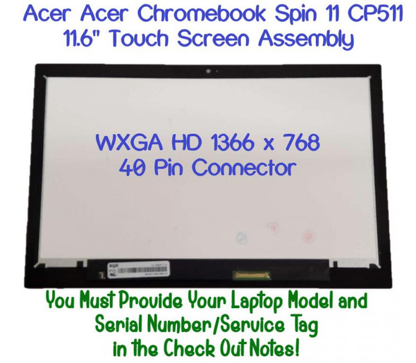 1 of 7-image forAcer CHROMEBOOK SPIN 511 CP511-2HT-C45L 11.6" 1366x768 40 Pin Touch Screen Assembly No Bezel