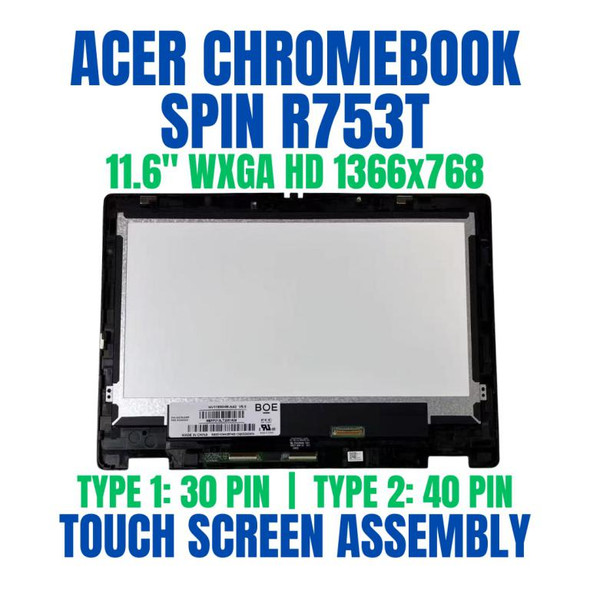1 of 12-image forAcer CHROMEBOOK SPIN 511 R753T SERIES 11.6" 1366x768 Touch Screen Assembly