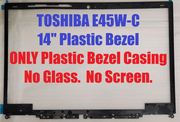 1 of 1-image forToshiba satellite E45W-C E45W-C4200 E45W-C4200D Platic bezel