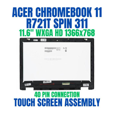 Acer Chromebook Spin 311 R721T N18Q12 LCD Replacement 11.6