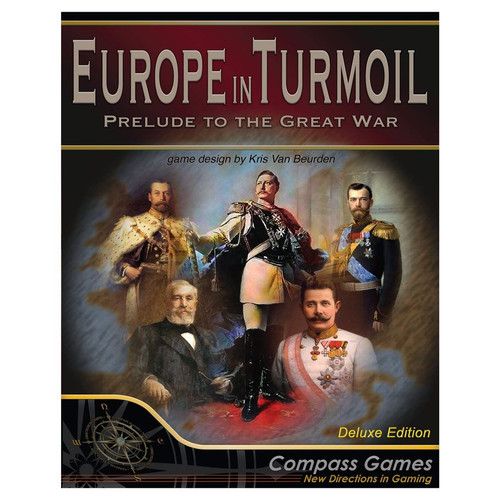 Europe in Turmoil: Prelude to the Great War: Deluxe Edition