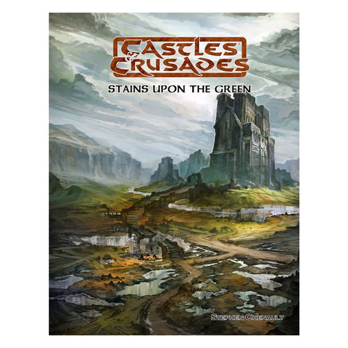 Castles & Crusades: Adventure: S7 Stains Upon the Green