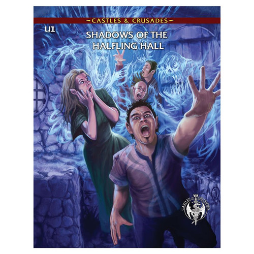 Castles & Crusades: Adventure: U1 Shadows of the Halfling Hall