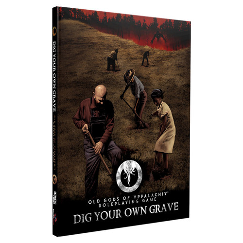 Old Gods of Appalachia RPG: Dig Your Own Grave