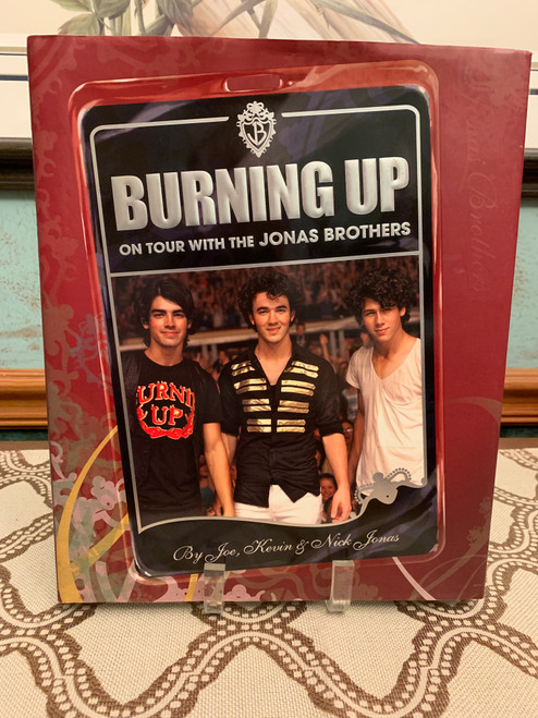 Burning Up : On Tour With The Jonas Brothers by Joe, Kevin, & Nick Jonas - Hardcover