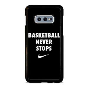 BASKETBALL NEVER STOPS 1 Samsung Galaxy S10e Case Cover BASKETBALL NEVER STOPS 1 Samsung Galaxy S10e Case Cover