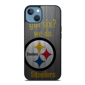 PITTSBURGH STEELERS GOT SIX iPhone 13 Case Cover