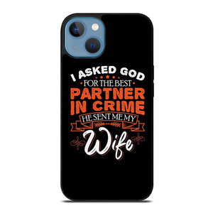 PARTNER IN CRIME WIFE iPhone 13 Case Cover PARTNER IN CRIME WIFE iPhone 13 Case Cover