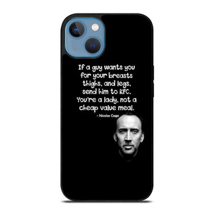 NICOLAS CAGE QUOTE iPhone 13 Case Cover NICOLAS CAGE QUOTE iPhone 13 Case Cover