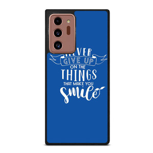NEVER GIVE UP QOUTE Samsung Galaxy Note 20 Ultra Case Cover