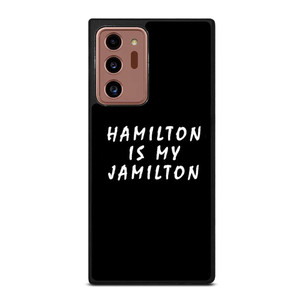 HAMILTON IS MY JAMILTON 2 Samsung Galaxy Note 20 Ultra Case Cover HAMILTON IS MY JAMILTON 2 Samsung Galaxy Note 20 Ultra Case Cover