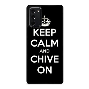 KEEP CALM AND CHIVE ON 3 Samsung Galaxy Note 20 Case Cover