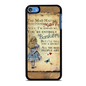 ALICE IN WONDERLAND BONKERS QUOTE iPod Touch 7 Case Cover ALICE IN WONDERLAND BONKERS QUOTE iPod Touch 7 Case Cover