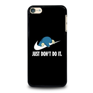 NIKE SNORLAX JUST DONT DO IT iPod Touch 6 Case Cover
