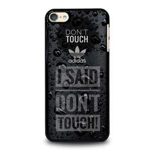 ADIDAS DON'T TOUCH MY PHONE iPod Touch 6 Case Cover ADIDAS DON'T TOUCH MY PHONE iPod Touch 6 Case Cover
