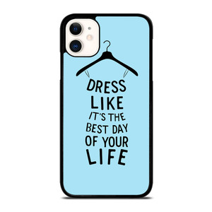 DRESS OF LIFE QUOTES iPhone 11 Case Cover