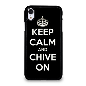 KEEP CALM AND CHIVE ON 3 iPhone XR Case Cover