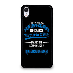 PARTNER IN CRIME PAPA iPhone XR Case Cover PARTNER IN CRIME PAPA iPhone XR Case Cover