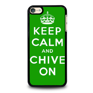 KEEP CALM AND CHIVE ON 6 iPod Touch 6 Case Cover