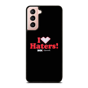 DGK I LOVE HATERS LOGO Samsung Galaxy S21 Case Cover DGK I LOVE HATERS LOGO Samsung Galaxy S21 Case Cover