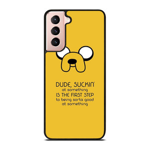 JAKE DOG QUOTE Samsung Galaxy S21 Case Cover JAKE DOG QUOTE Samsung Galaxy S21 Case Cover