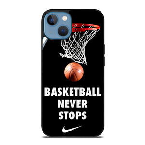 BASKETBALL NEVER STOPS 2 iPhone 13 Case Cover