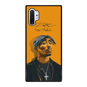 TUPAC SHAKUR SIGN Samsung Galaxy Note 10 Plus Case Cover
