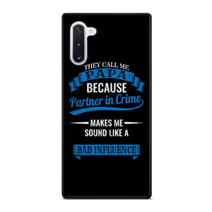 PARTNER IN CRIME PAPA Samsung Galaxy Note 10 Case Cover PARTNER IN CRIME PAPA Samsung Galaxy Note 10 Case Cover