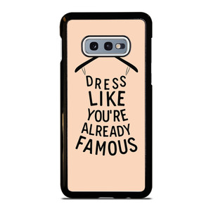 DRESS FAMOUS QUOTES Samsung Galaxy S10e Case Cover
