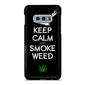 KEEP CALM AND SMOKE WEED 1 Samsung Galaxy S10e Case Cover