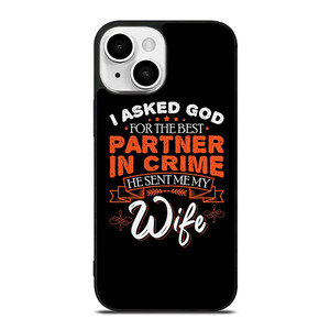 PARTNER IN CRIME WIFE iPhone 13 Mini Case Cover PARTNER IN CRIME WIFE iPhone 13 Mini Case Cover