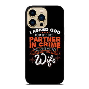 PARTNER IN CRIME WIFE iPhone 14 Pro Max Case Cover PARTNER IN CRIME WIFE iPhone 14 Pro Max Case Cover