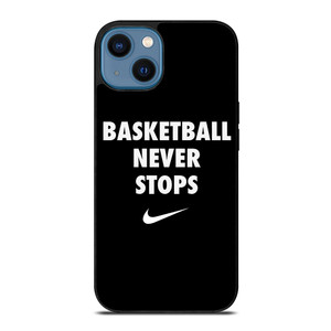 BASKETBALL NEVER STOPS 1 iPhone 14 Case Cover