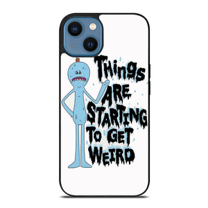 RICK AND MORTY GET WEIRD iPhone 14 Case Cover