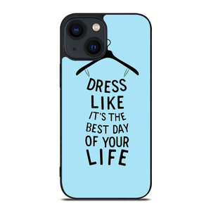 DRESS OF LIFE QUOTES iPhone 14 Plus Case Cover