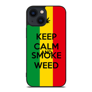 KEEP CALM AND SMOKE WEED 2 iPhone 14 Plus Case Cover