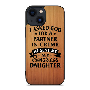 PARTNER IN CRIME DAUGHTER iPhone 14 Plus Case Cover PARTNER IN CRIME DAUGHTER iPhone 14 Plus Case Cover
