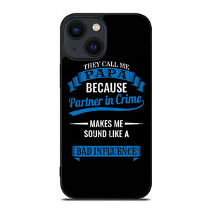 PARTNER IN CRIME PAPA iPhone 14 Plus Case Cover