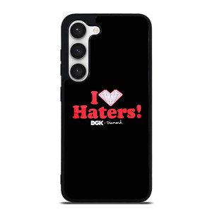 DGK I LOVE HATERS LOGO Samsung Galaxy S23 Case Cover